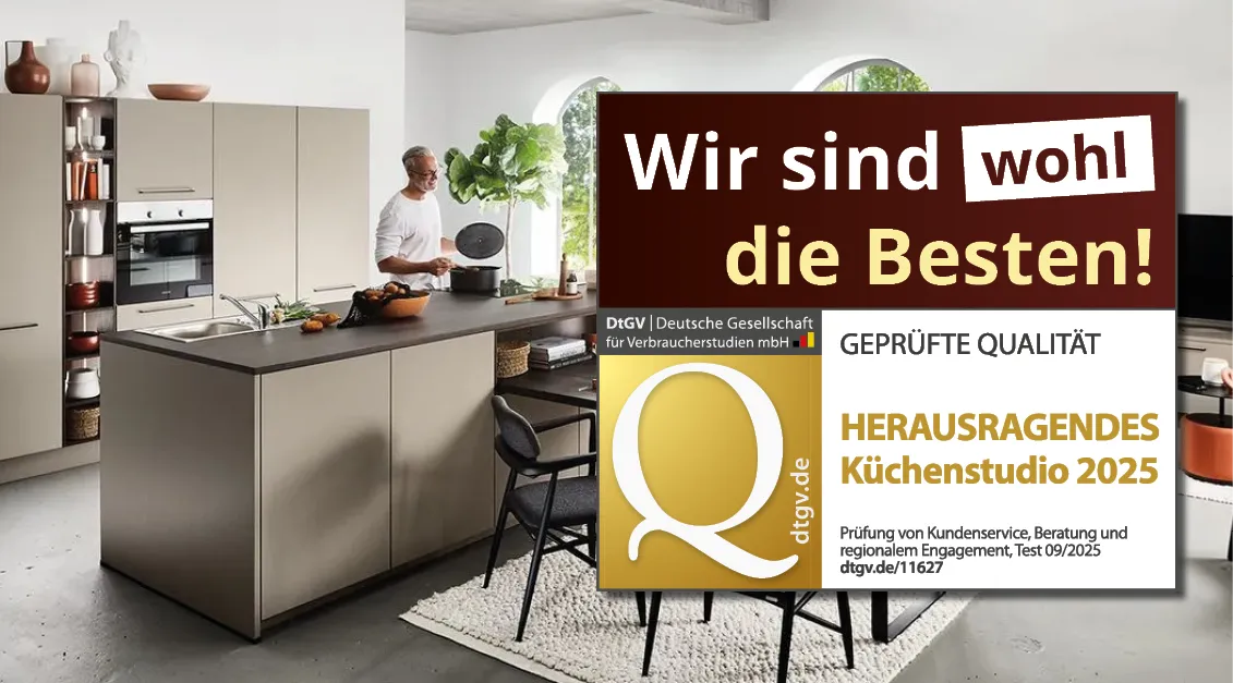 Herausragendes Küchenstudio 2025 - geprüft von DtGV der deutschen Gesellschaft für Verbraucherstudien mbH